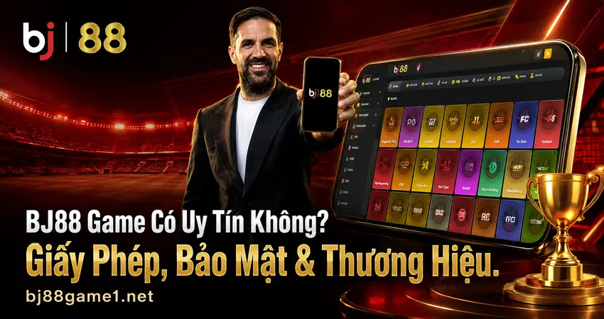 BJ88 Game giấy phép bảo mật uy tín